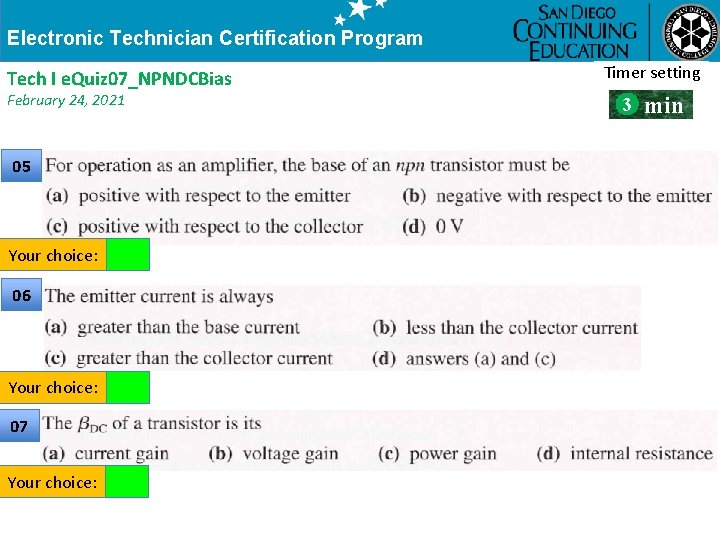 Electronic Technician Certification Program Tech I e. Quiz 07_NPNDCBias February 24, 2021 05 Your