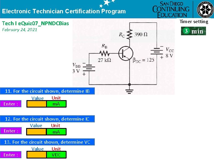 Electronic Technician Certification Program Tech I e. Quiz 07_NPNDCBias February 24, 2021 11. For