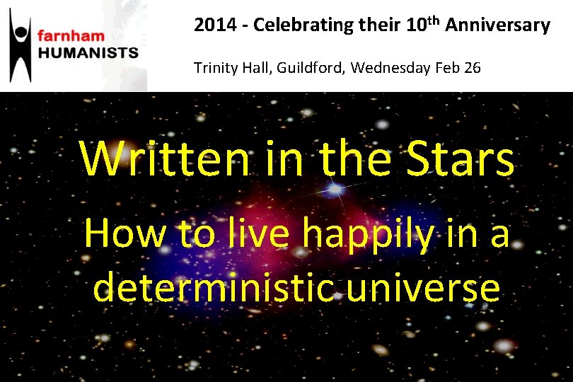 2014 - Celebrating their 10 th Anniversary Trinity Hall, Guildford, Wednesday Feb 26 Written