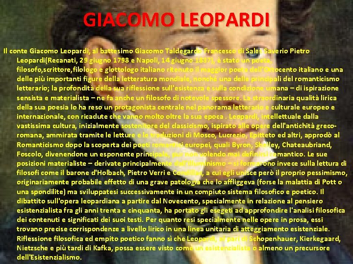 GIACOMO LEOPARDI Il conte Giacomo Leopardi, al battesimo Giacomo Taldegardo Francesco di Sales Saverio