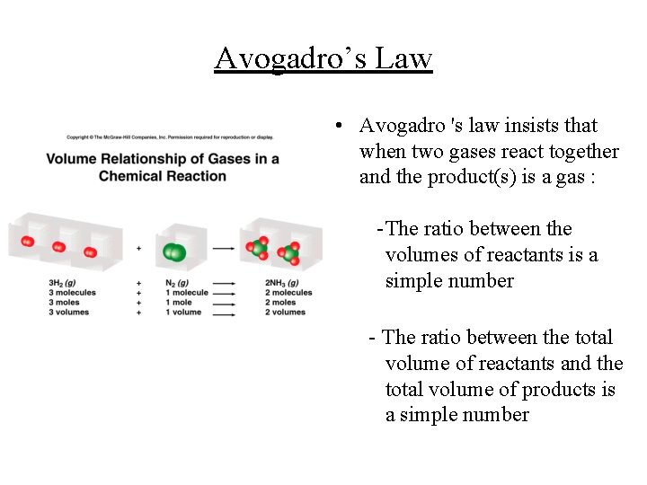 Avogadro’s Law • Avogadro 's law insists that when two gases react together and