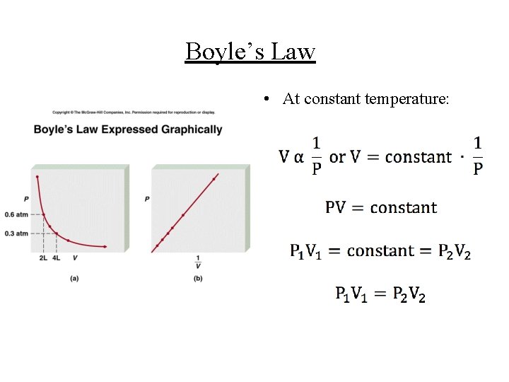 Boyle’s Law • At constant temperature: 