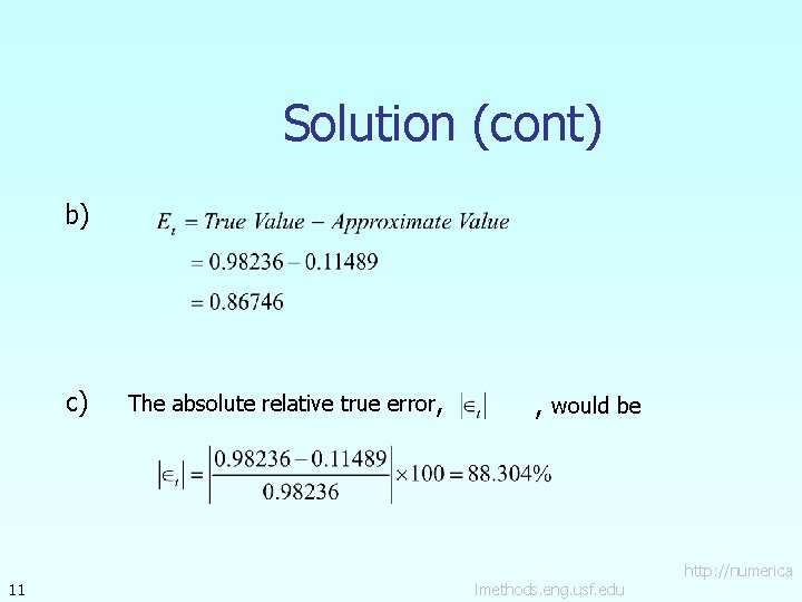 Solution (cont) b) c) 11 The absolute relative true error, , would be lmethods.