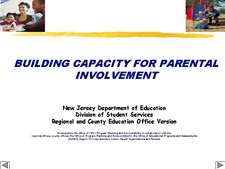 BUILDING CAPACITY FOR PARENTAL INVOLVEMENT New Jersey Department of Education Division of Student Services