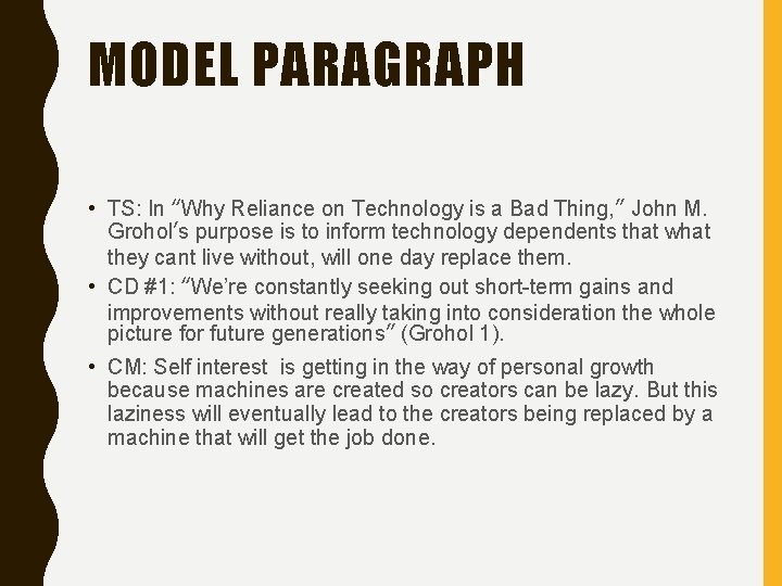 MODEL PARAGRAPH • TS: In “Why Reliance on Technology is a Bad Thing, ”