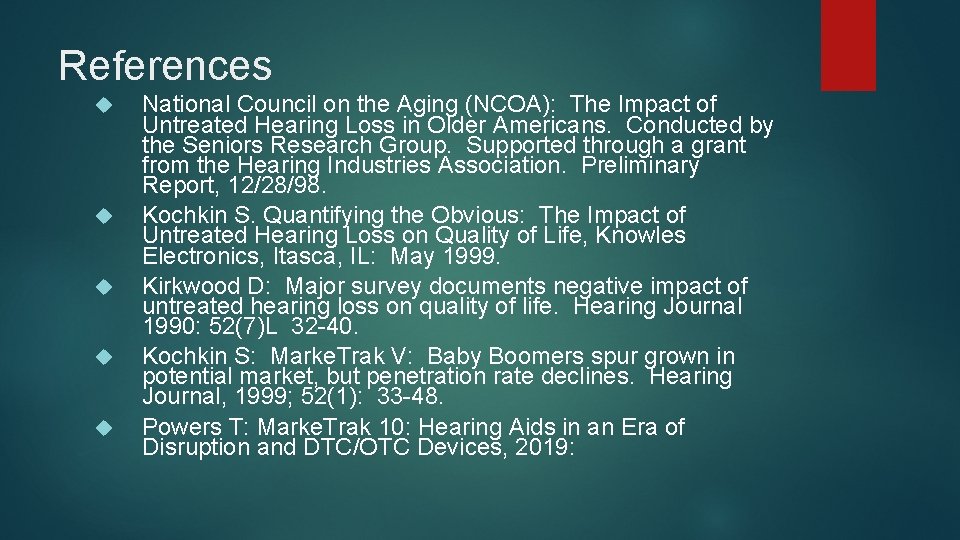 References National Council on the Aging (NCOA): The Impact of Untreated Hearing Loss in