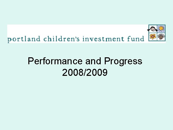 Performance and Progress 2008/2009 