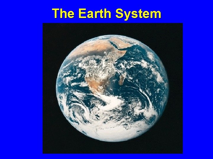 The Earth System 