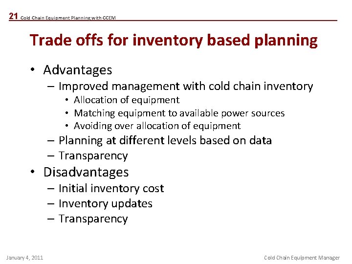 21 Cold Chain Equipment Planning with CCEM Trade offs for inventory based planning •