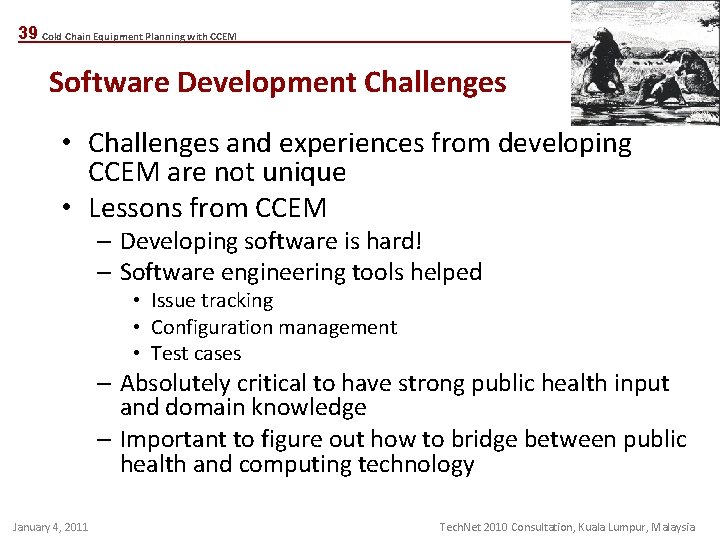 39 Cold Chain Equipment Planning with CCEM Software Development Challenges • Challenges and experiences