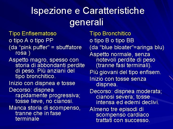 Ispezione e Caratteristiche generali Tipo Enfisematoso o tipo A o tipo PP (da “pink