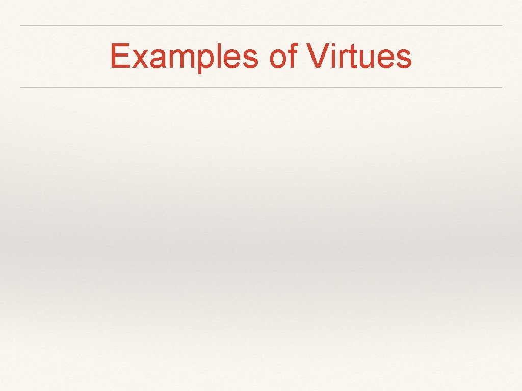 Examples of Virtues 