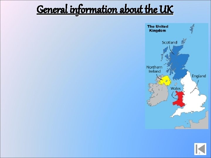 General information about the UK 4 