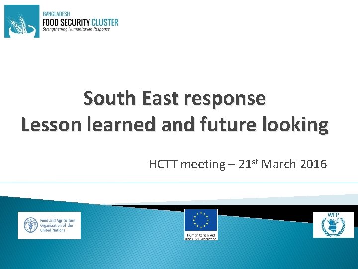 South East response Lesson learned and future looking