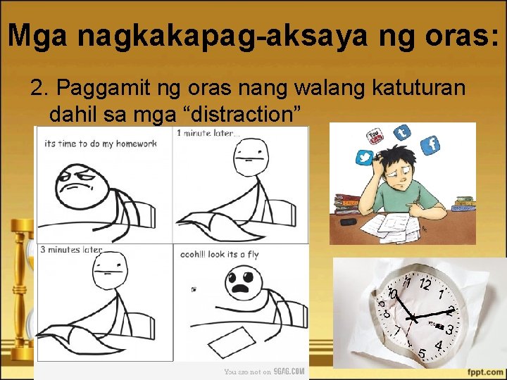 Mga nagkakapag-aksaya ng oras: 2. Paggamit ng oras nang walang katuturan dahil sa mga