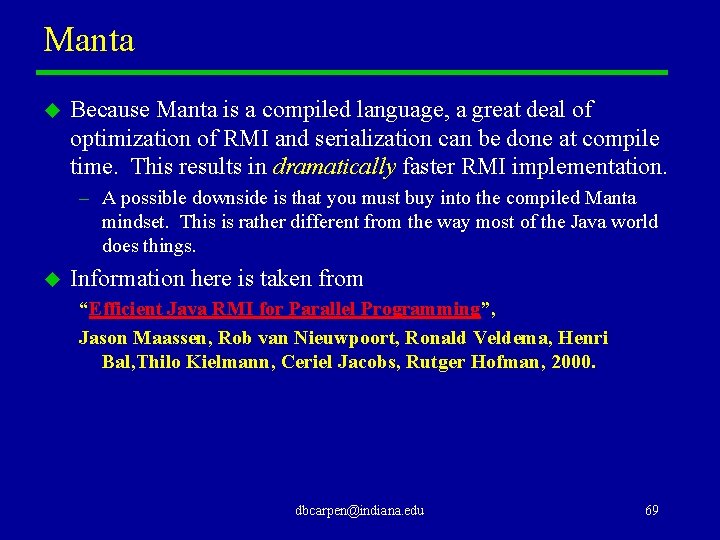 Manta u Because Manta is a compiled language, a great deal of optimization of