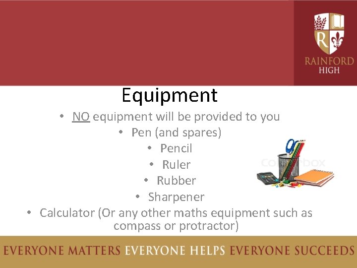 Equipment • NO equipment will be provided to you • Pen (and spares) •