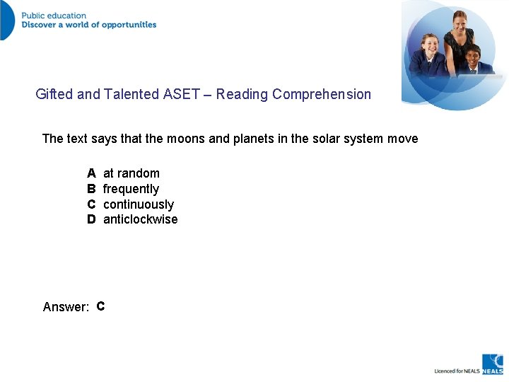 Gifted and Talented ASET – Reading Comprehension The text says that the moons and
