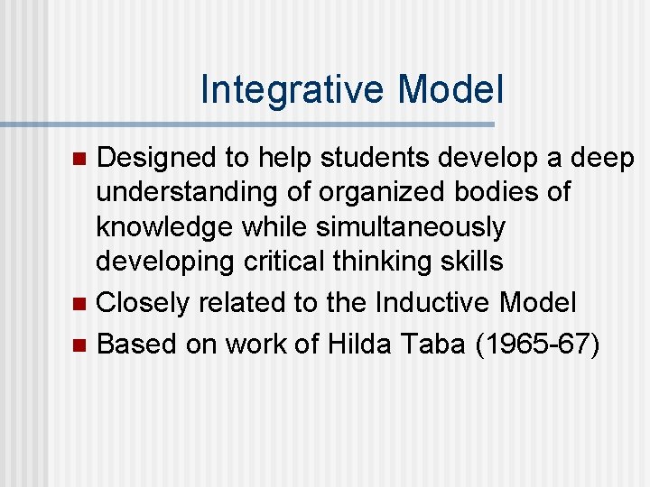 Integrative Model Designed to help students develop a
