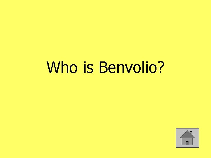 Who is Benvolio? 