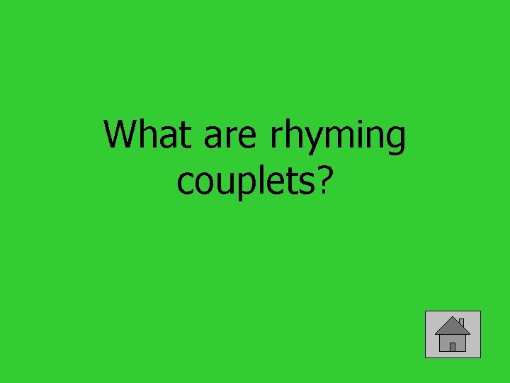 What are rhyming couplets? 