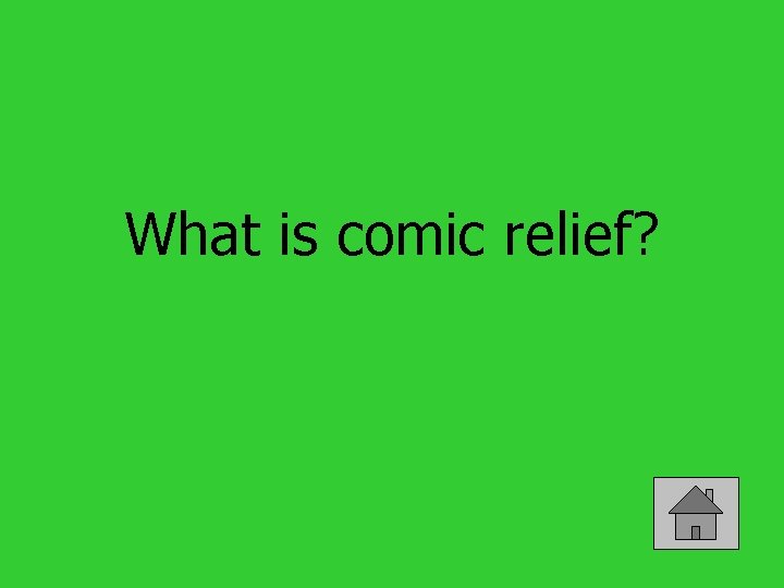 What is comic relief? 