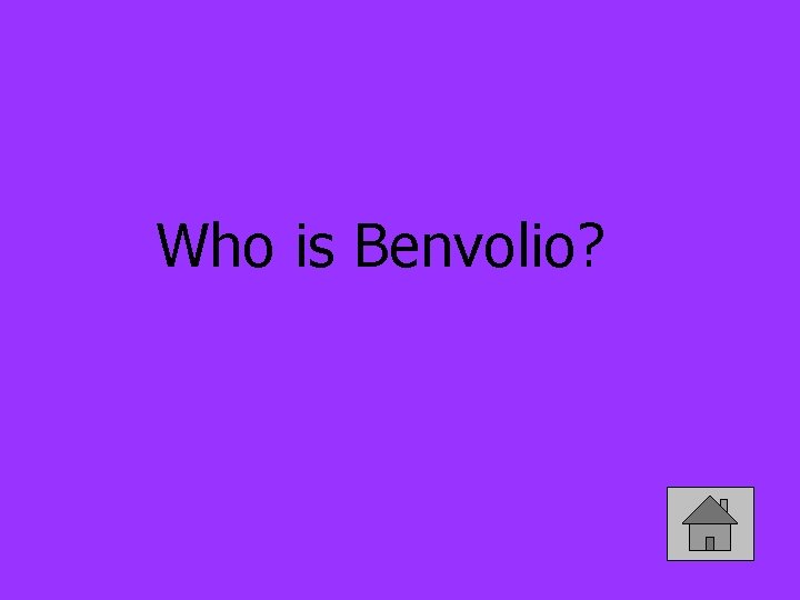 Who is Benvolio? 