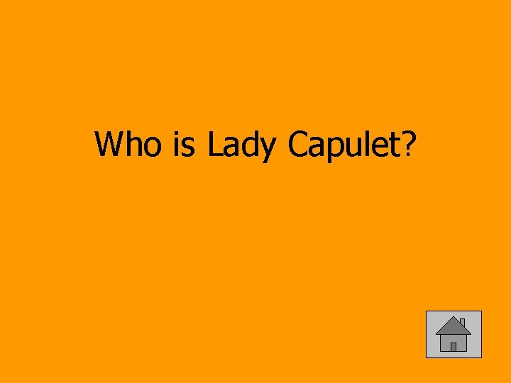 Who is Lady Capulet? 