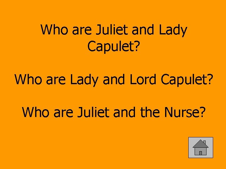 Who are Juliet and Lady Capulet? Who are Lady and Lord Capulet? Who are