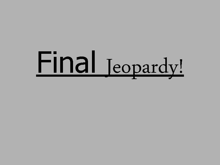 Final Jeopardy! 