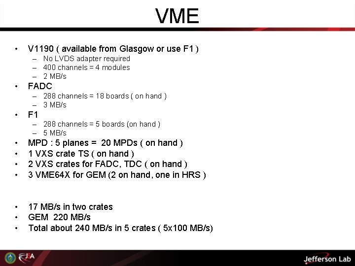 VME • V 1190 ( available from Glasgow or use F 1 ) –
