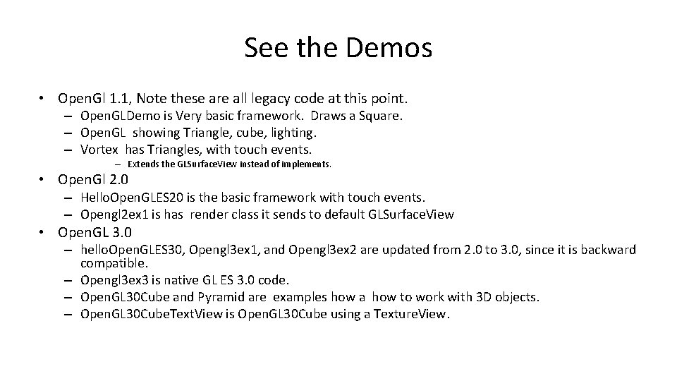 See the Demos • Open. Gl 1. 1, Note these are all legacy code