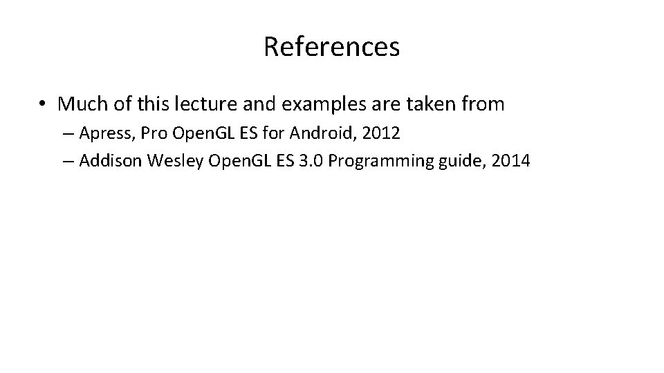 References • Much of this lecture and examples are taken from – Apress, Pro