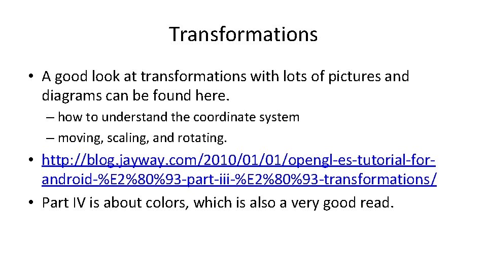 Transformations • A good look at transformations with lots of pictures and diagrams can