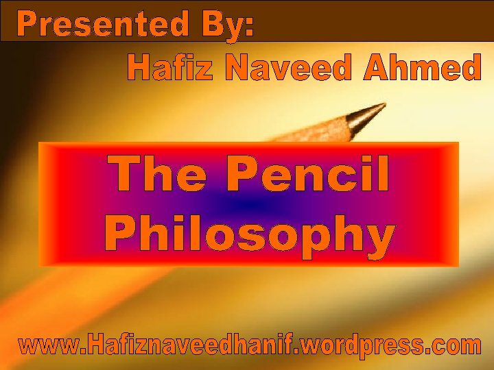 The Pencil Philosophy 
