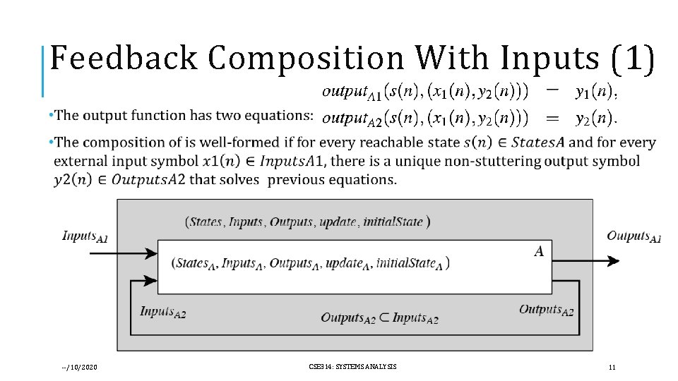 Feedback Composition With Inputs (1) --/10/2020 CSE 314: SYSTEMS ANALYSIS 11 