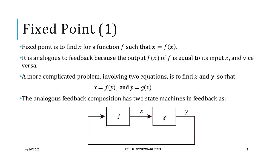 Fixed Point (1) --/10/2020 CSE 314: SYSTEMS ANALYSIS 3 