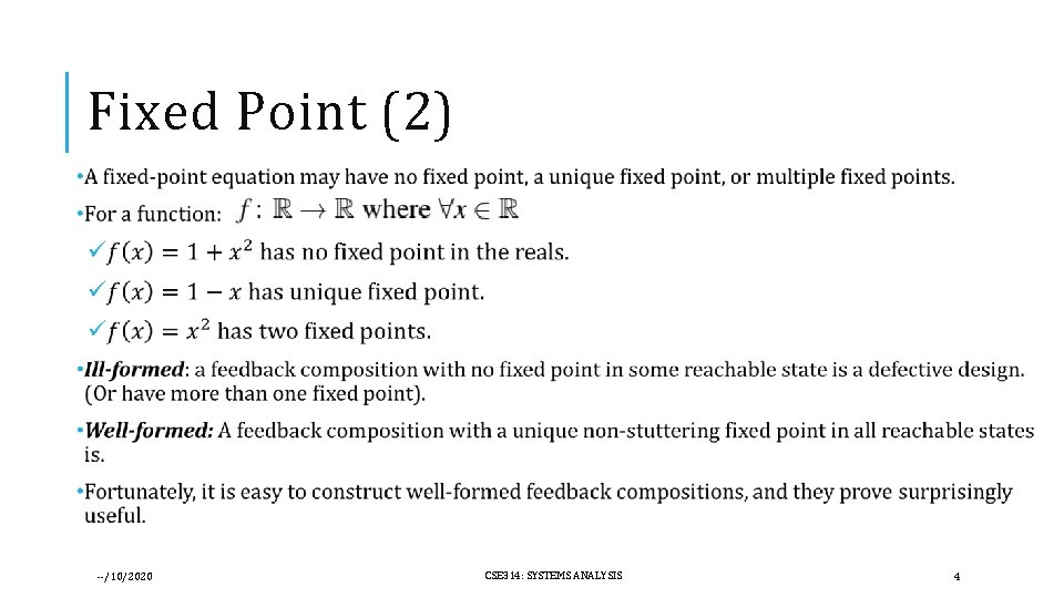 Fixed Point (2) --/10/2020 CSE 314: SYSTEMS ANALYSIS 4 