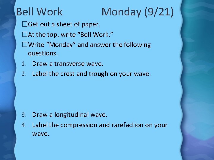 Bell Work Monday (9/21) �Get out a sheet of paper. �At the top, write