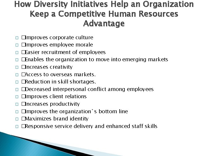 How Diversity Initiatives Help an Organization Keep a Competitive Human Resources Advantage � �