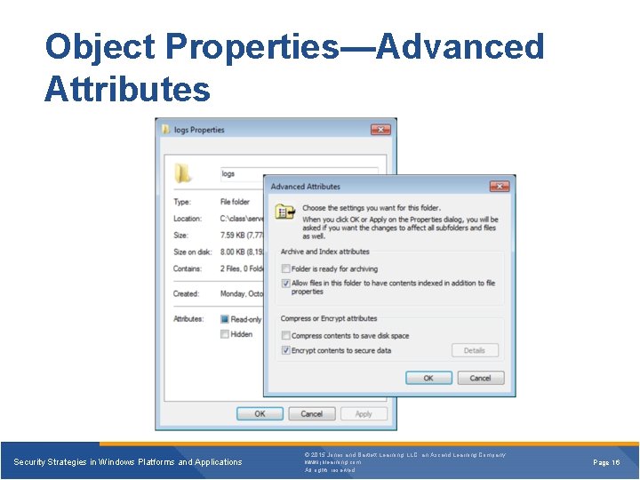 Object Properties—Advanced Attributes Security Strategies in Windows Platforms and Applications © 2015 Jones and