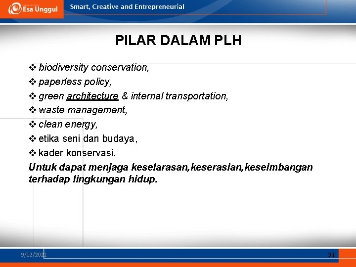 PILAR DALAM PLH v biodiversity conservation, v paperless policy, v green architecture & internal