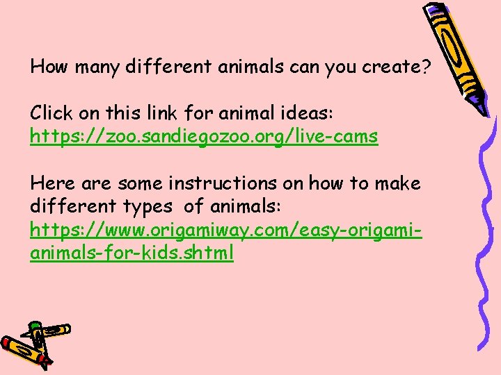 How many different animals can you create? Click on this link for animal ideas: