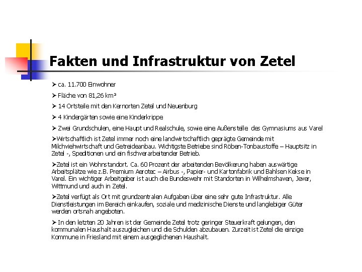Fakten und Infrastruktur von Zetel Ø ca. 11. 700 Einwohner Ø Fläche von 81,