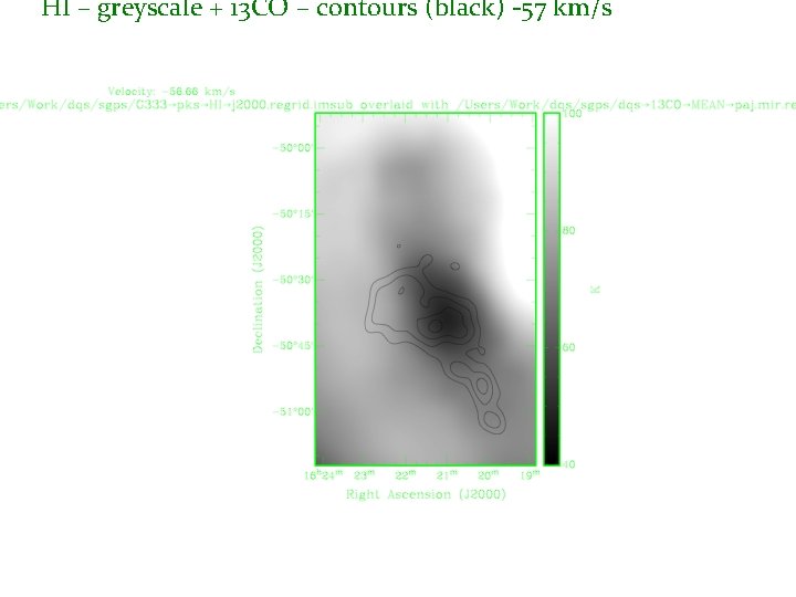 HI – greyscale + 13 CO – contours (black) -57 km/s 