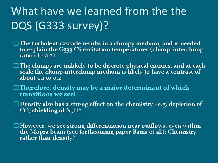 What have we learned from the DQS (G 333 survey)? � The turbulent cascade