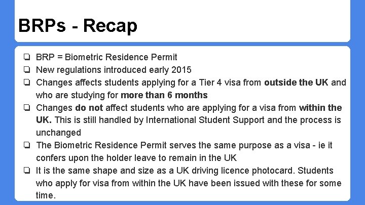 BRPs - Recap ❏ BRP = Biometric Residence Permit ❏ New regulations introduced early BRPs - Recap ❏ BRP = Biometric Residence Permit ❏ New regulations introduced early