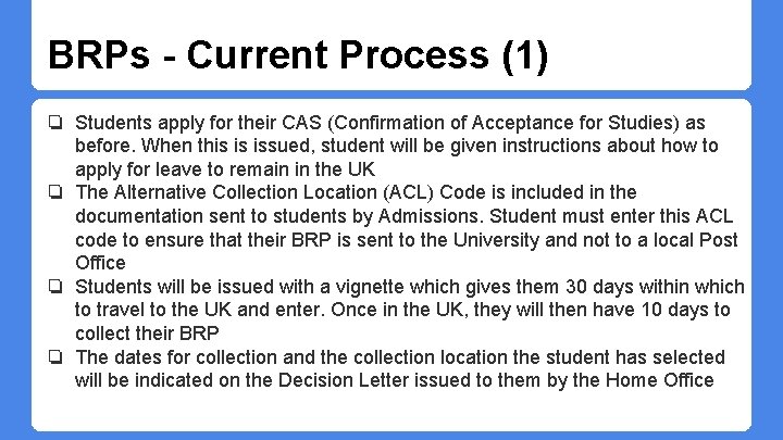 BRPs - Current Process (1) ❏ Students apply for their CAS (Confirmation of Acceptance BRPs - Current Process (1) ❏ Students apply for their CAS (Confirmation of Acceptance