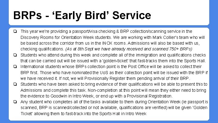BRPs - ‘Early Bird’ Service ❏ This year we’re providing a passport/visa checking & BRPs - ‘Early Bird’ Service ❏ This year we’re providing a passport/visa checking &