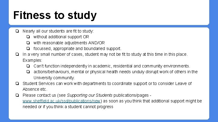 Fitness to study ❏ Nearly all our students are fit to study: ❏ without Fitness to study ❏ Nearly all our students are fit to study: ❏ without